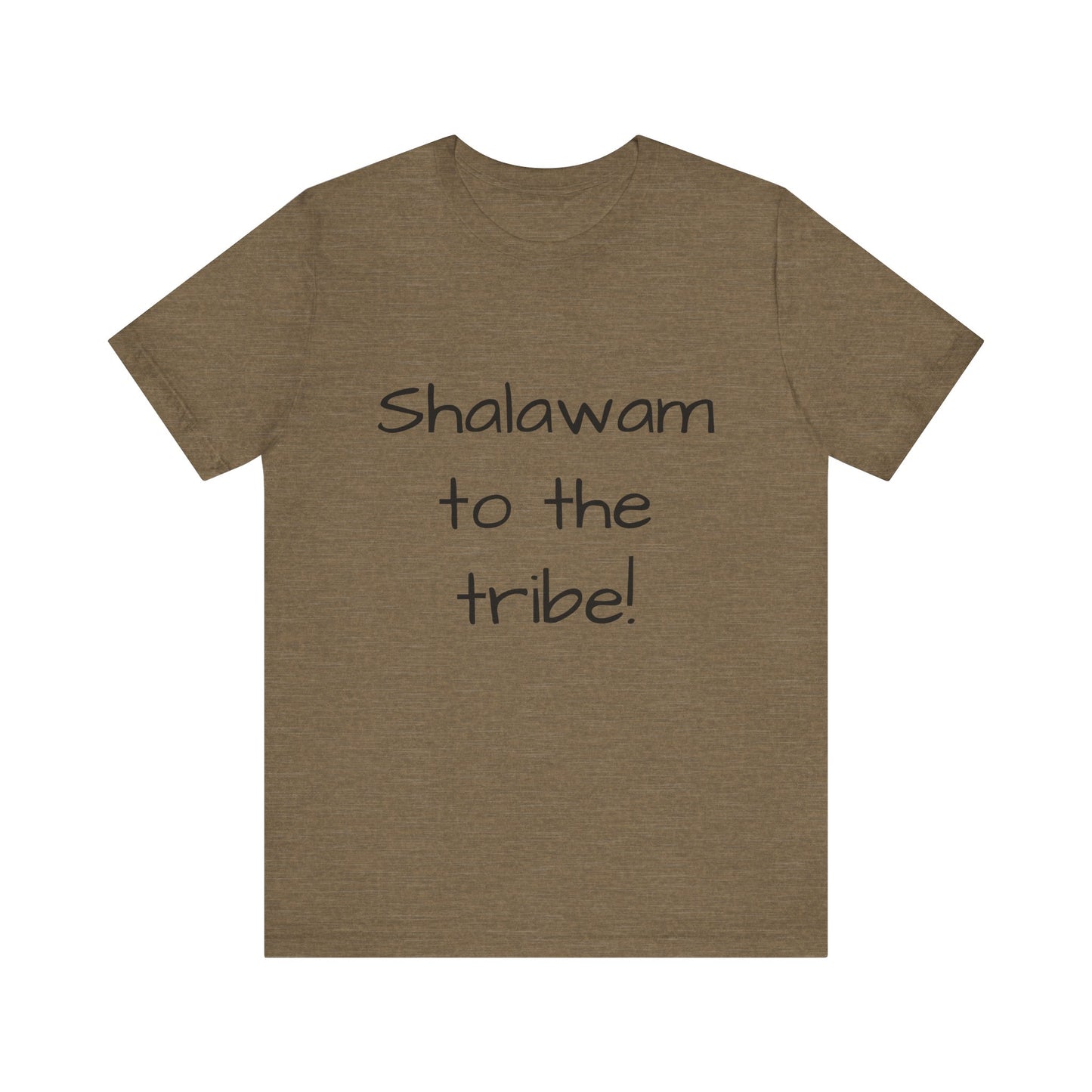 Shalawam to the Tribe - unisex T-shirt