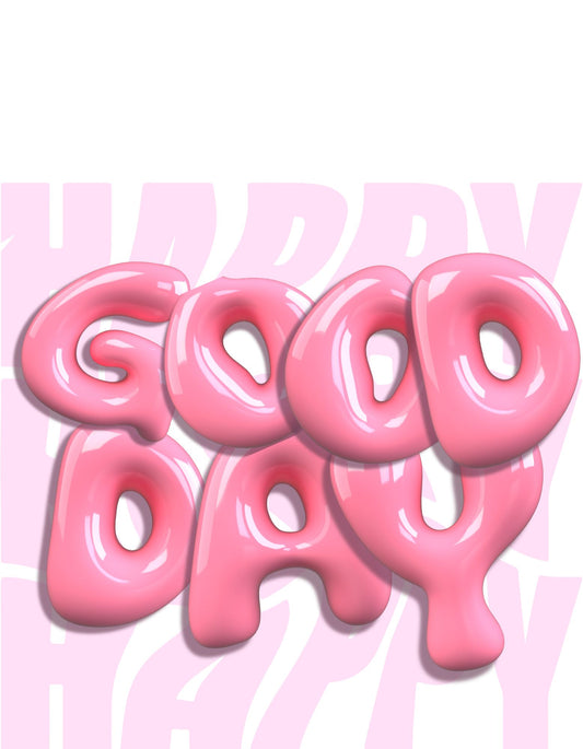 Happy Good Day Pink Glossy Tee Positive Vibes T-Shirt by Ivriy American