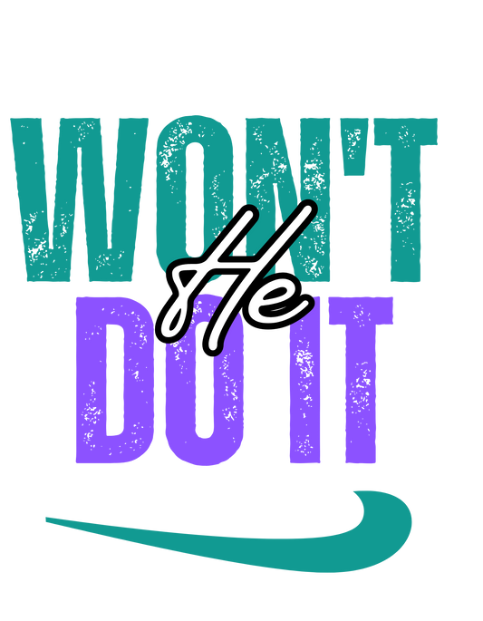 WON’T HE DO IT – Short Sleeve T-Shirt