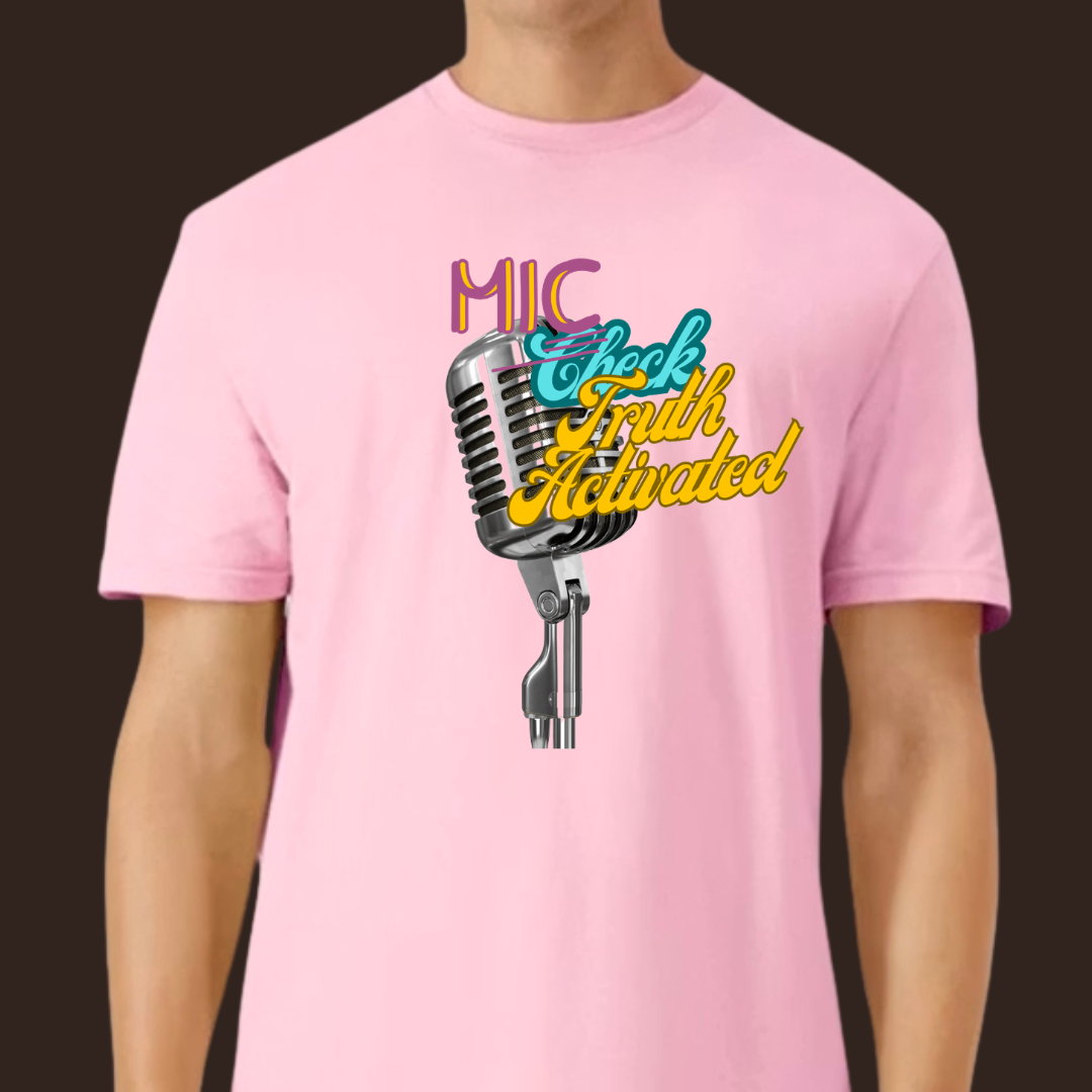 Mic Check Truth Activated!