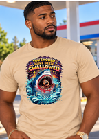 You Should Have Been Swallowed T-Shirt | Funny Sarcastic Graphic Tee | Ivriy American