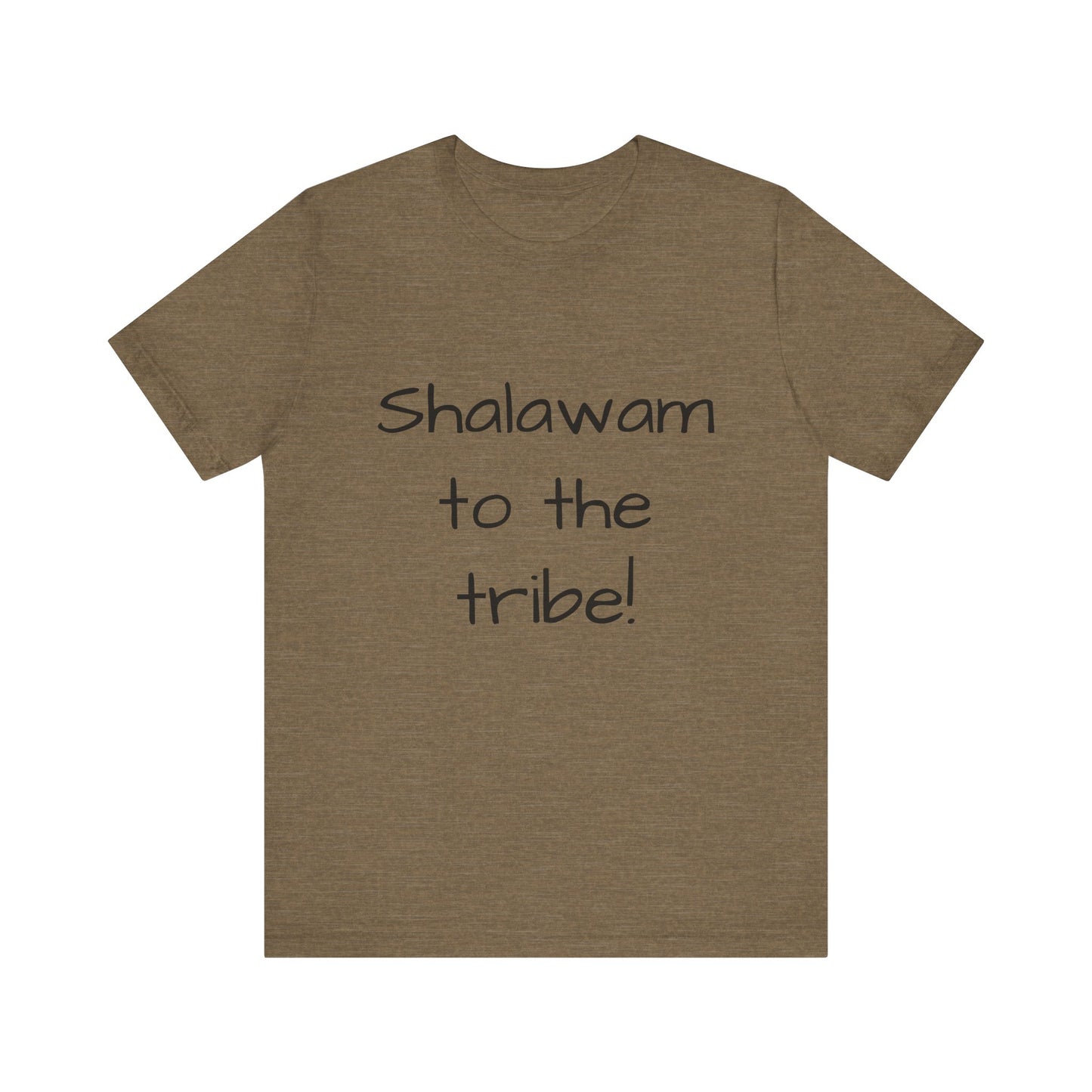 Shalawam to the Tribe - unisex T-shirt