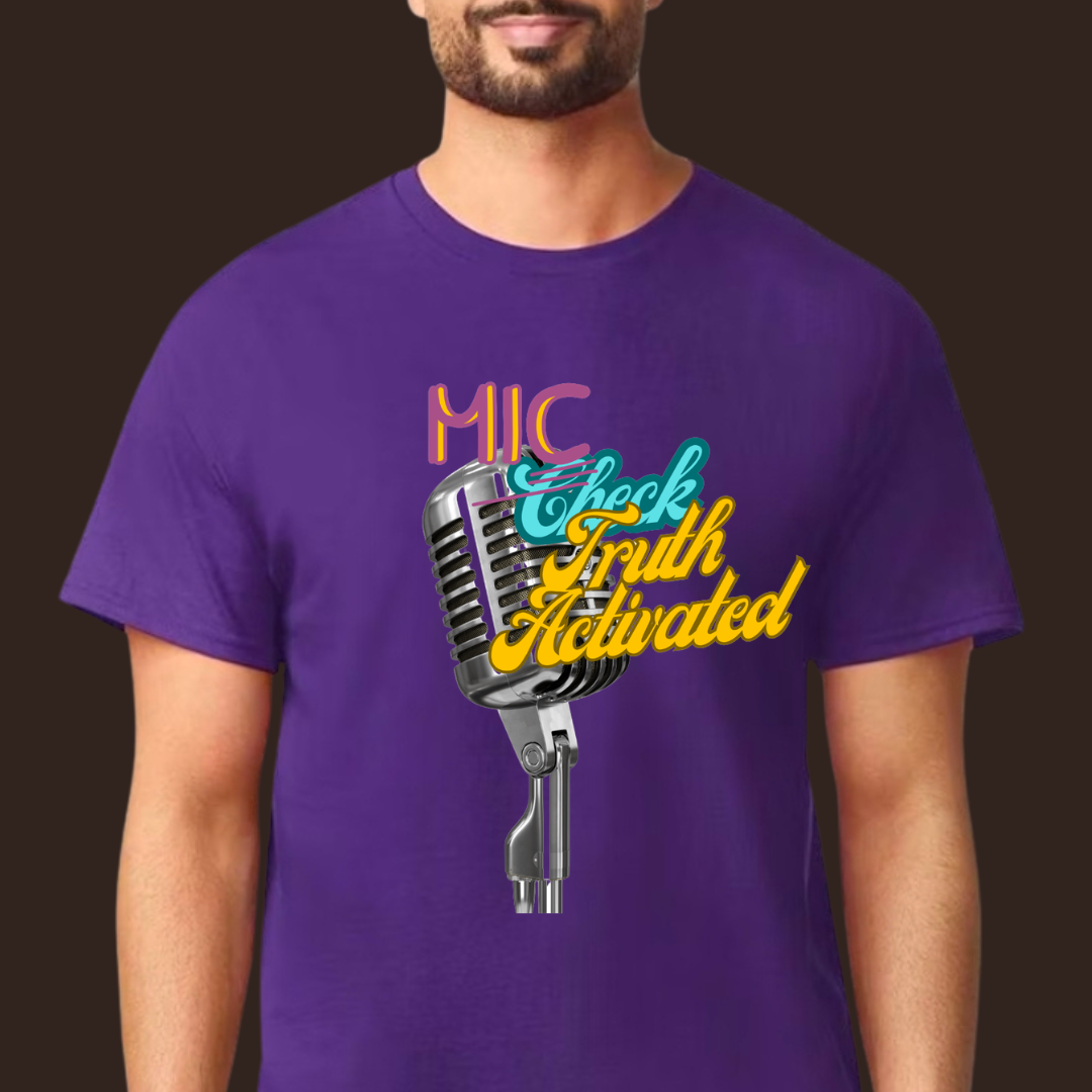 Mic Check Truth Activated!