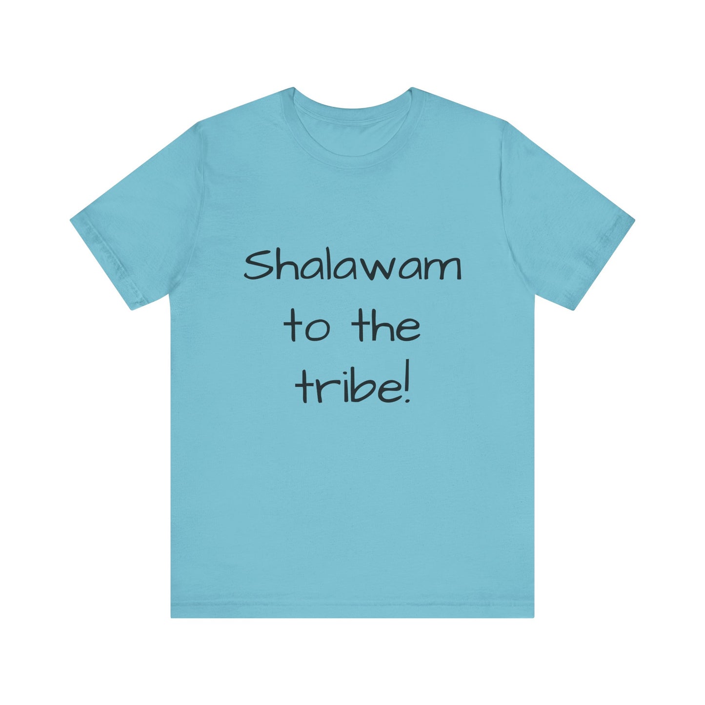 Shalawam to the Tribe - unisex T-shirt