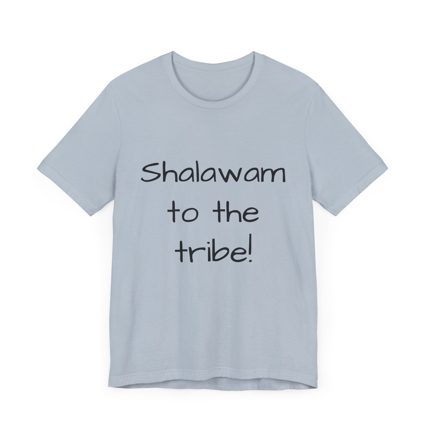 Shalawam to the Tribe - unisex T-shirt