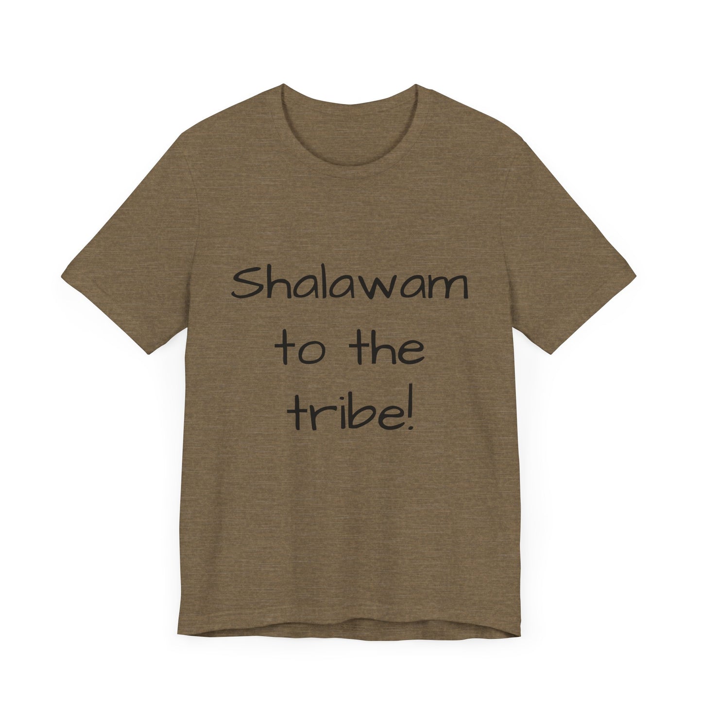 Shalawam to the Tribe - unisex T-shirt