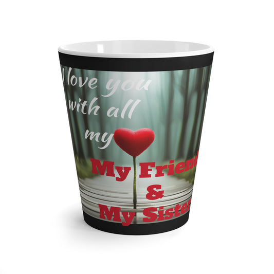 "Friend & Sister" Ivriy American Latte Mug