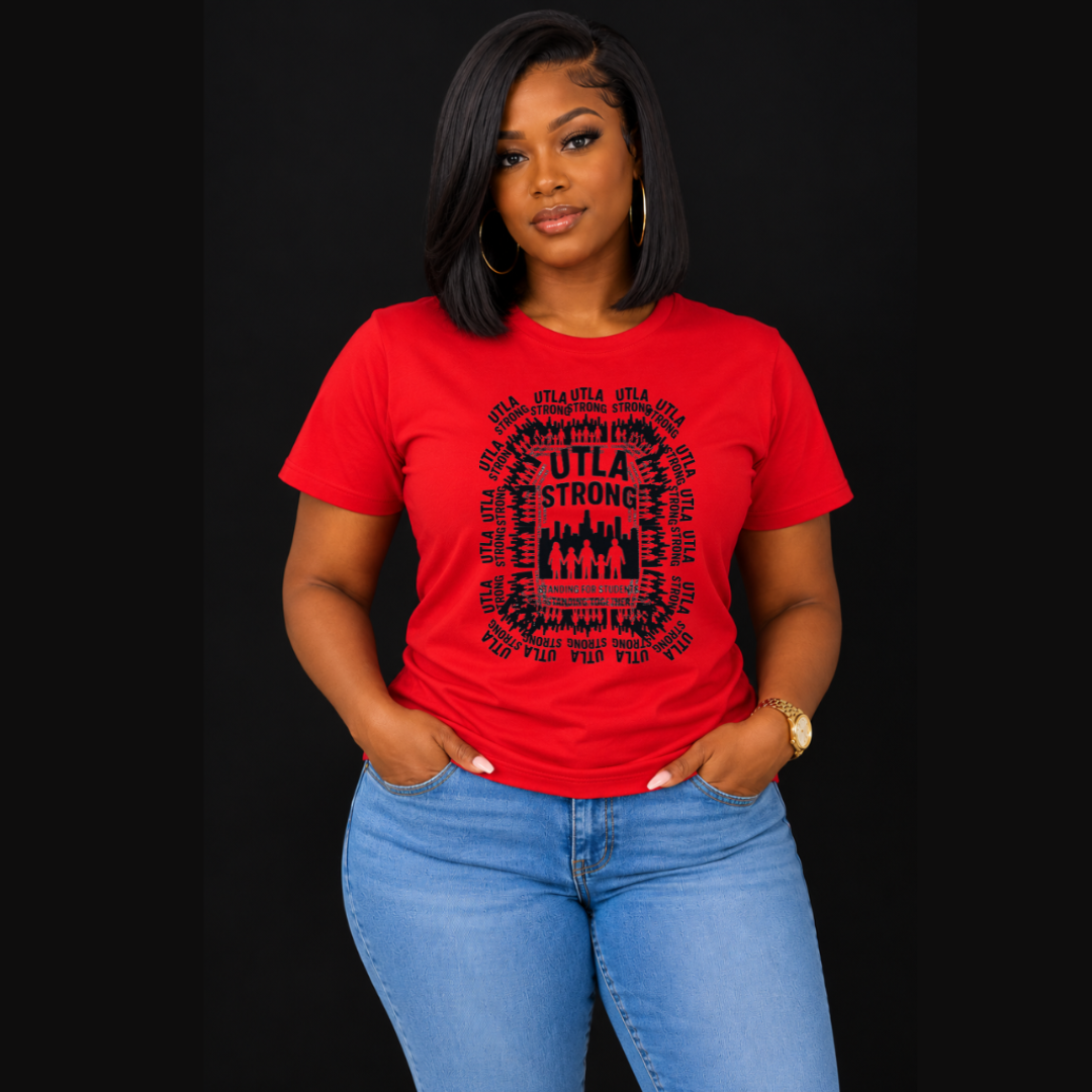 UTLA Strong Flyer– Standing for Students Unity Tee