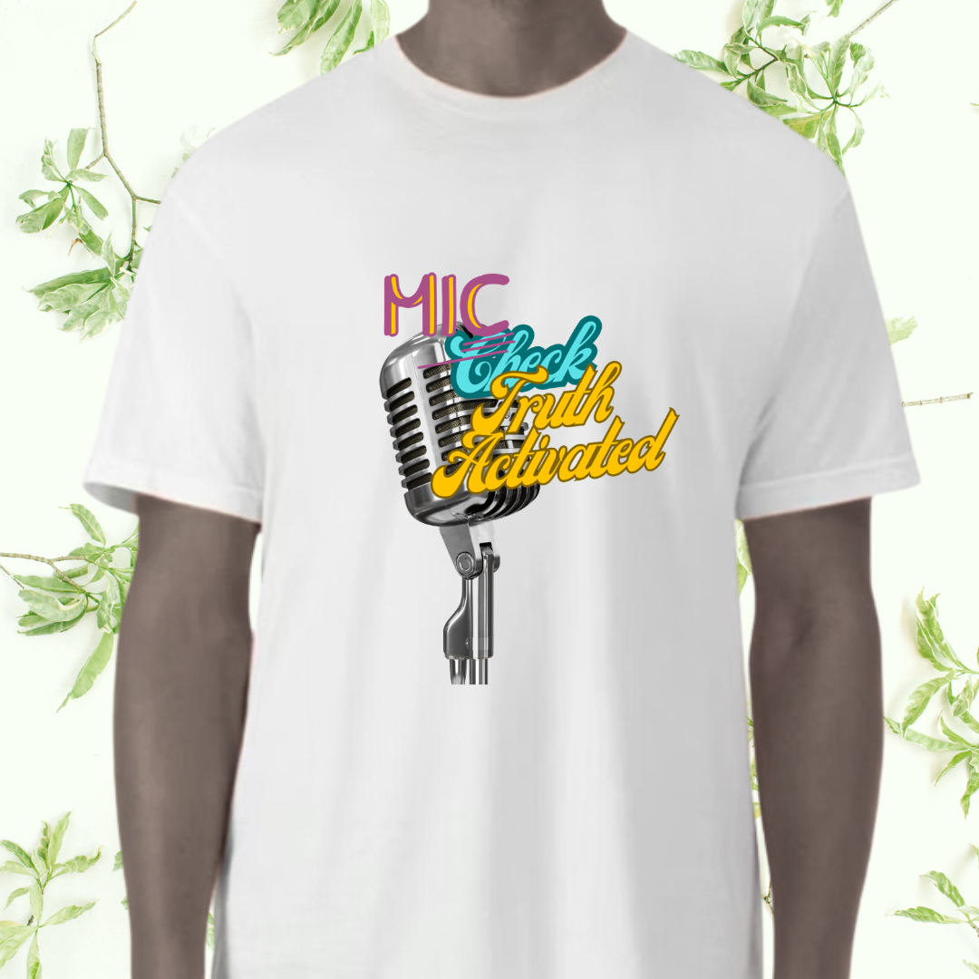Mic Check Truth Activated!