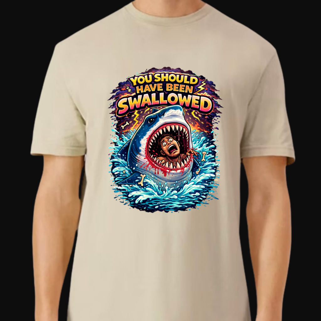 You Should Have Been Swallowed T-Shirt | Funny Sarcastic Graphic Tee | Ivriy American