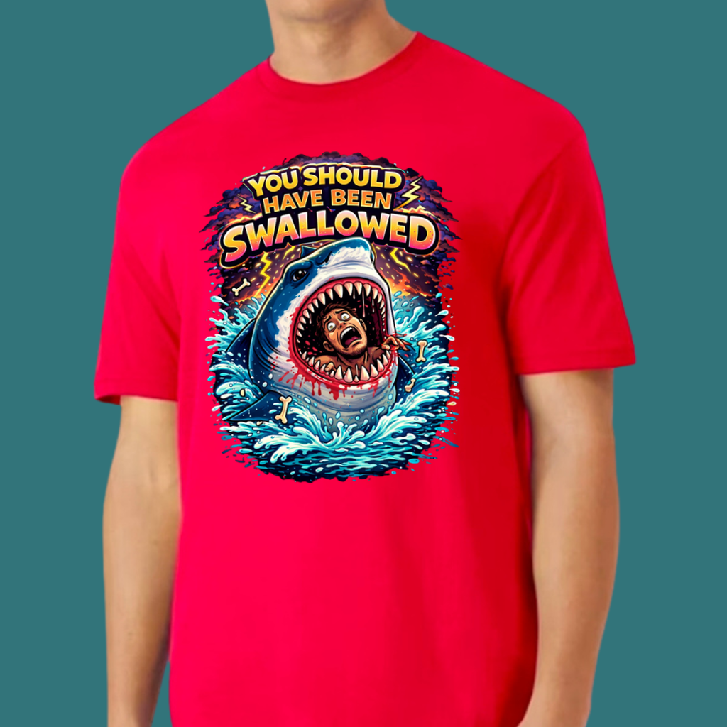 You Should Have Been Swallowed T-Shirt | Funny Sarcastic Graphic Tee | Ivriy American