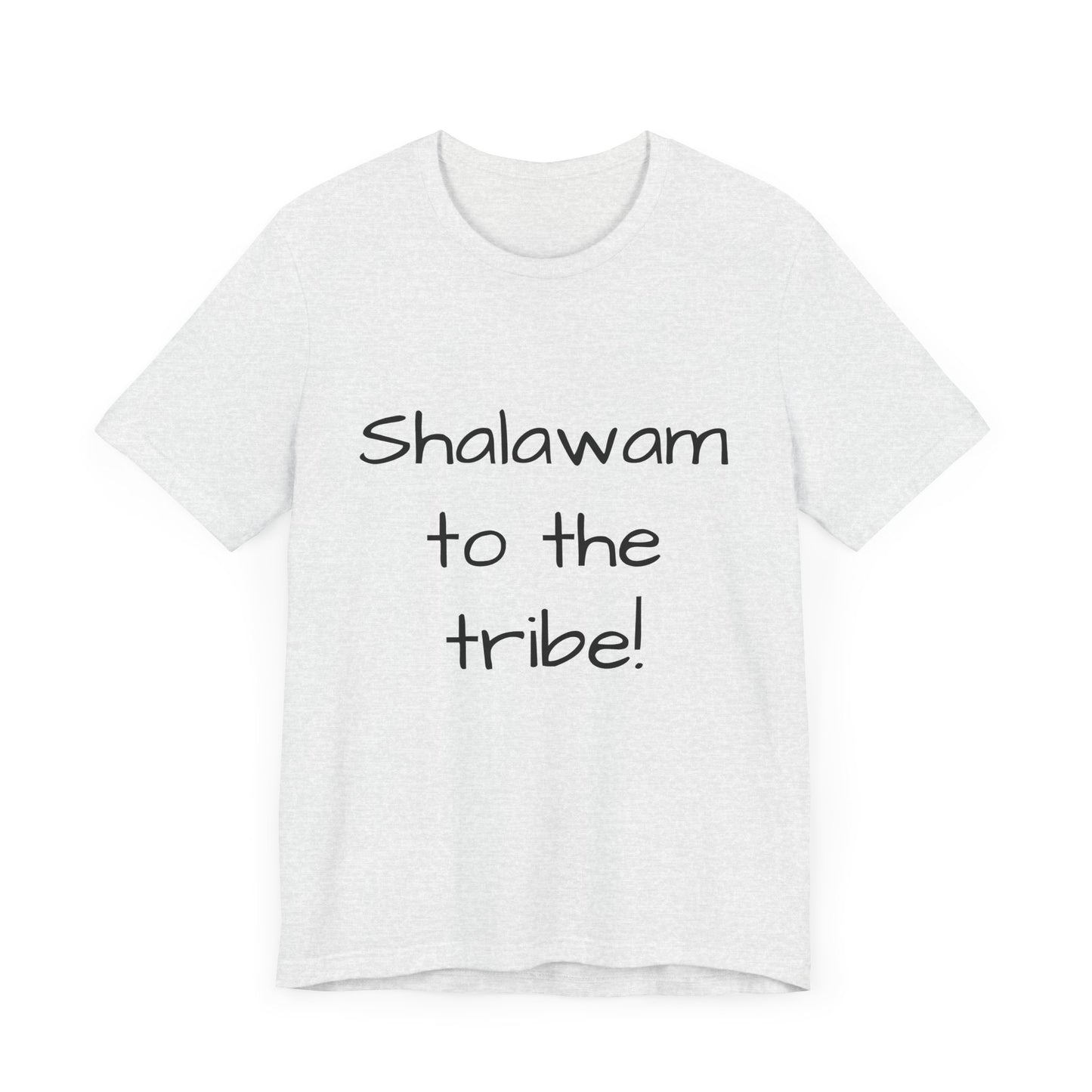 Shalawam to the Tribe - unisex T-shirt