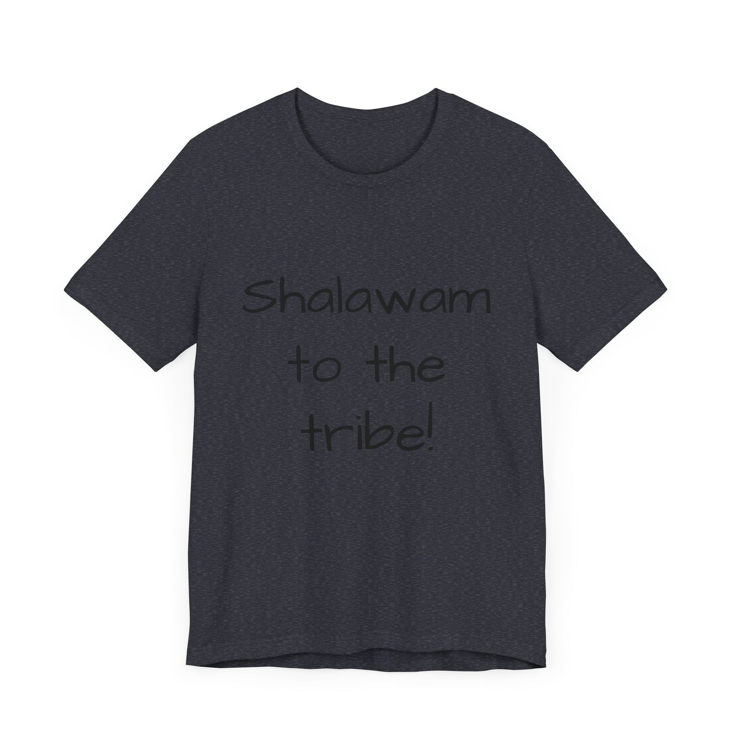 Shalawam to the Tribe - unisex T-shirt