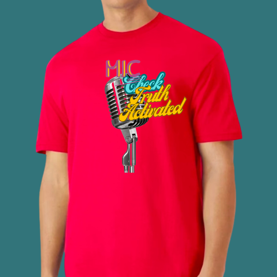 Mic Check Truth Activated!