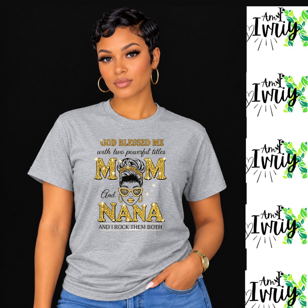 Mom and Nana T-Shirt | Family Graphic Tee Gift for Moms & Grandmas | Ivriy American