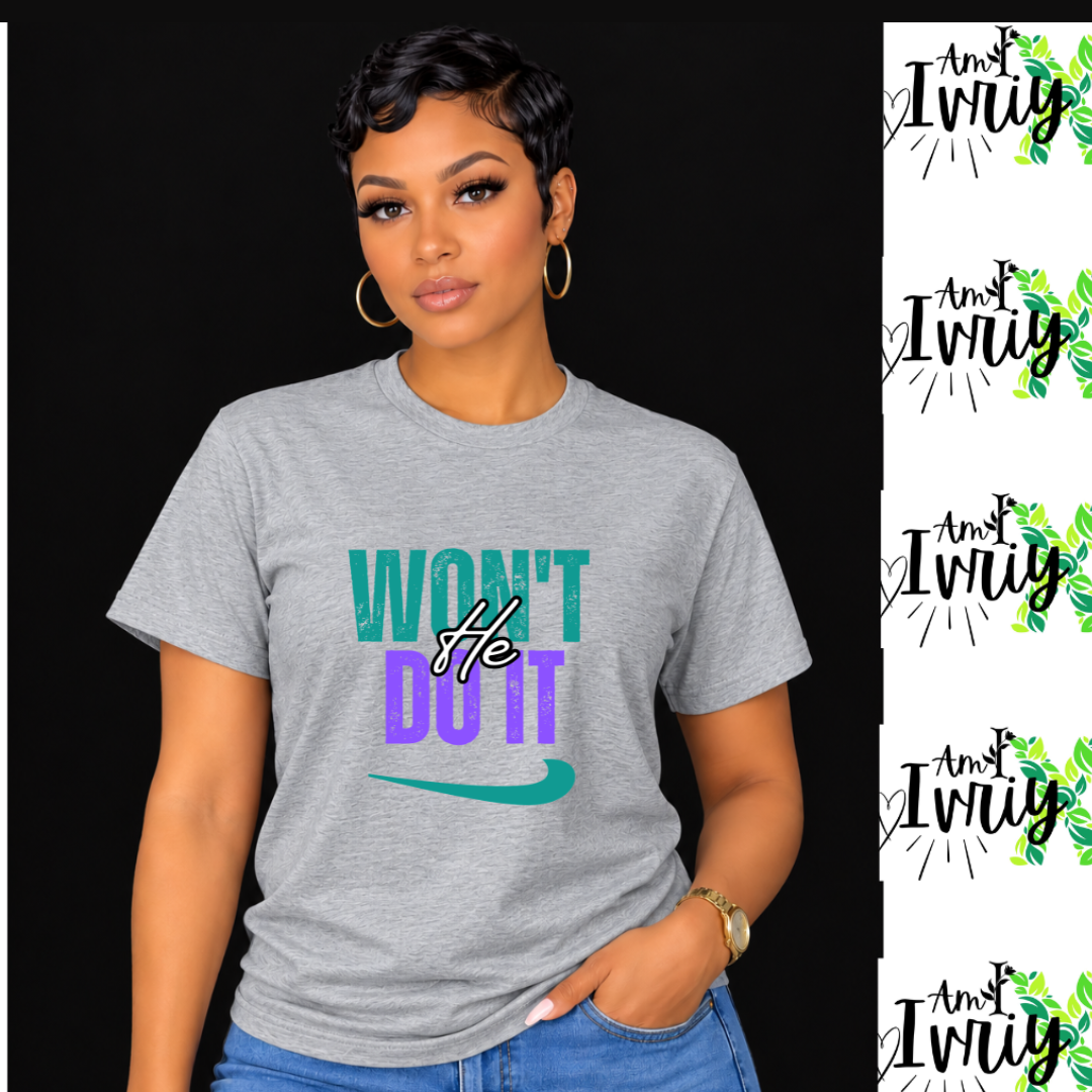 WON’T HE DO IT – Short Sleeve T-Shirt