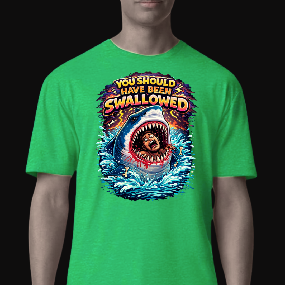 You Should Have Been Swallowed T-Shirt | Funny Sarcastic Graphic Tee | Ivriy American