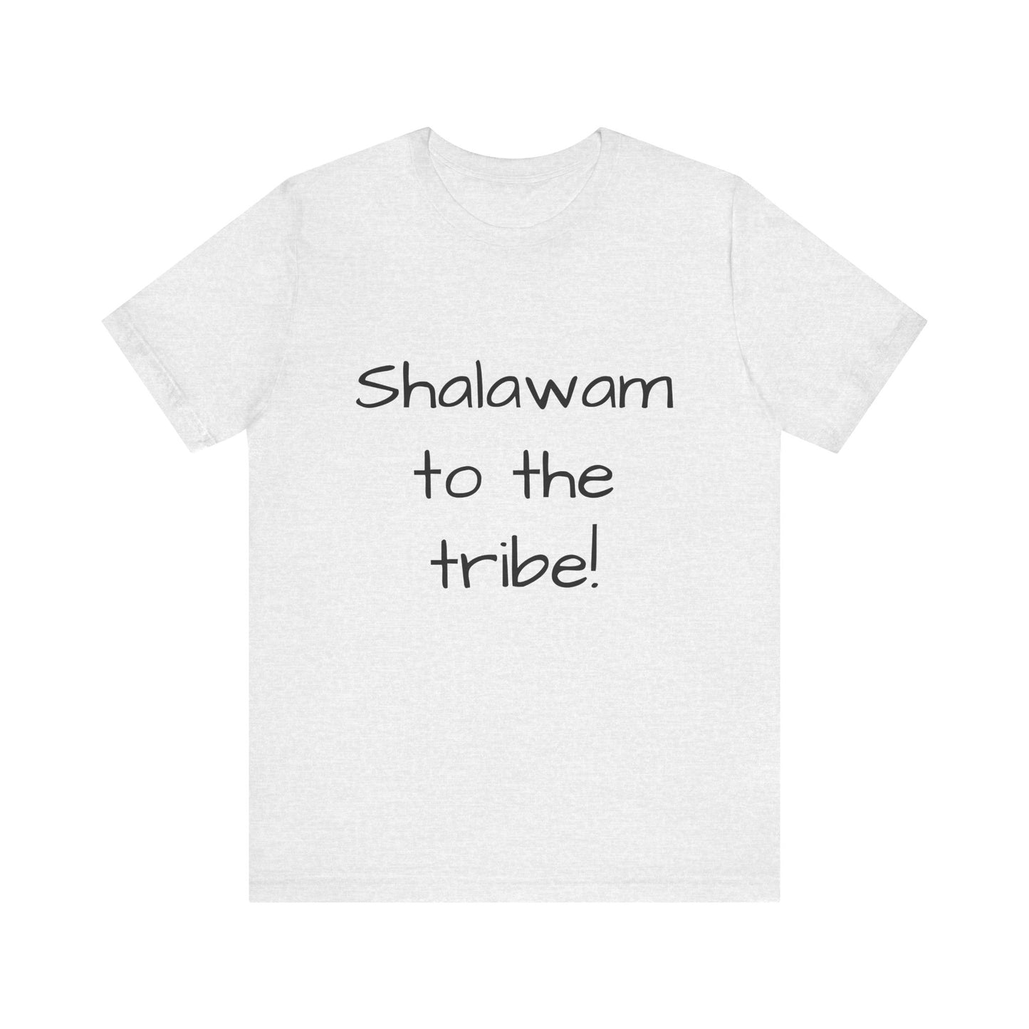 Shalawam to the Tribe - unisex T-shirt