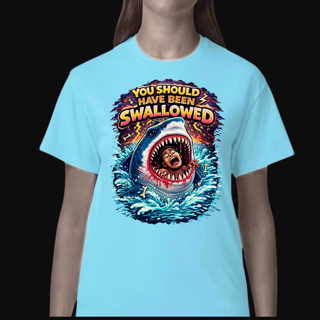 You Should Have Been Swallowed T-Shirt | Funny Sarcastic Graphic Tee | Ivriy American