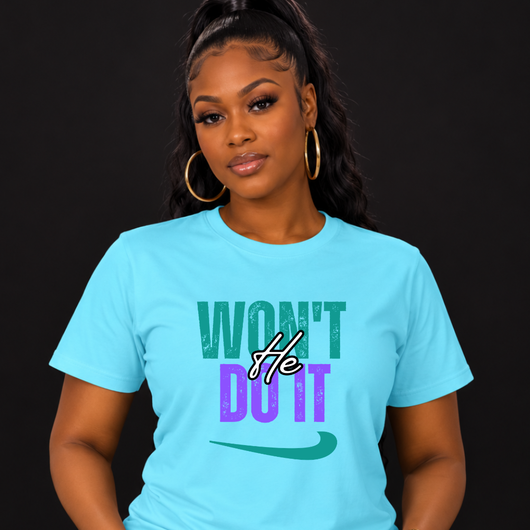 WON’T HE DO IT – Short Sleeve T-Shirt