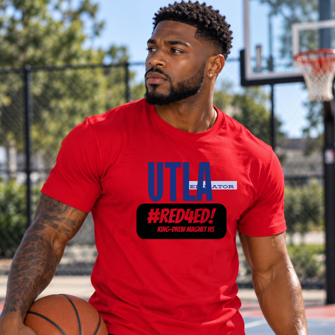 UTLA Educator #Red4Ed – King/Drew Magnet HS Solidarity Tee