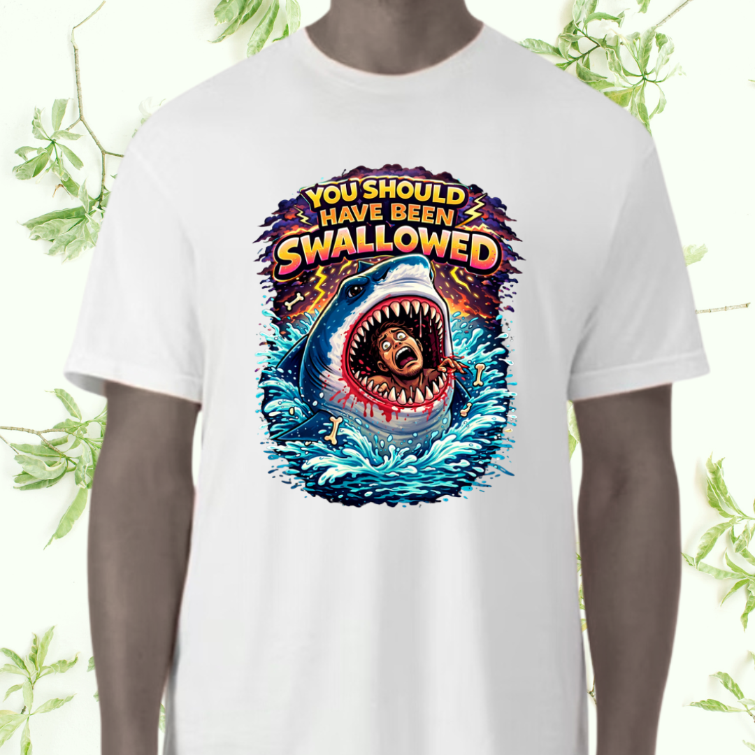 You Should Have Been Swallowed T-Shirt | Funny Sarcastic Graphic Tee | Ivriy American