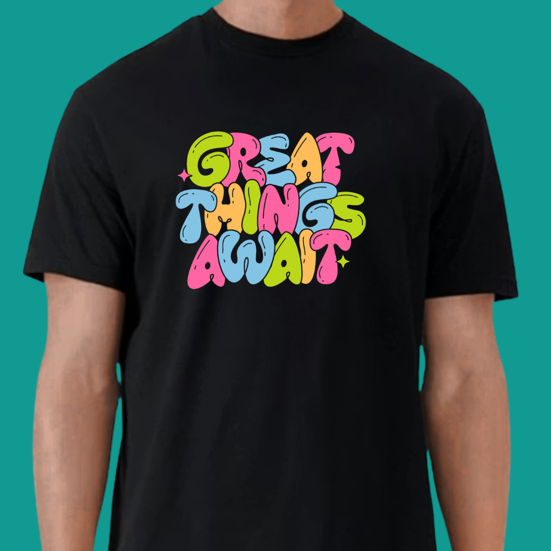 Great Things Await T-Shirt | Colorful Inspirational Graphic Tee | Positive Motivational Unisex Shirt | Trendy Streetwear | 12 Colors