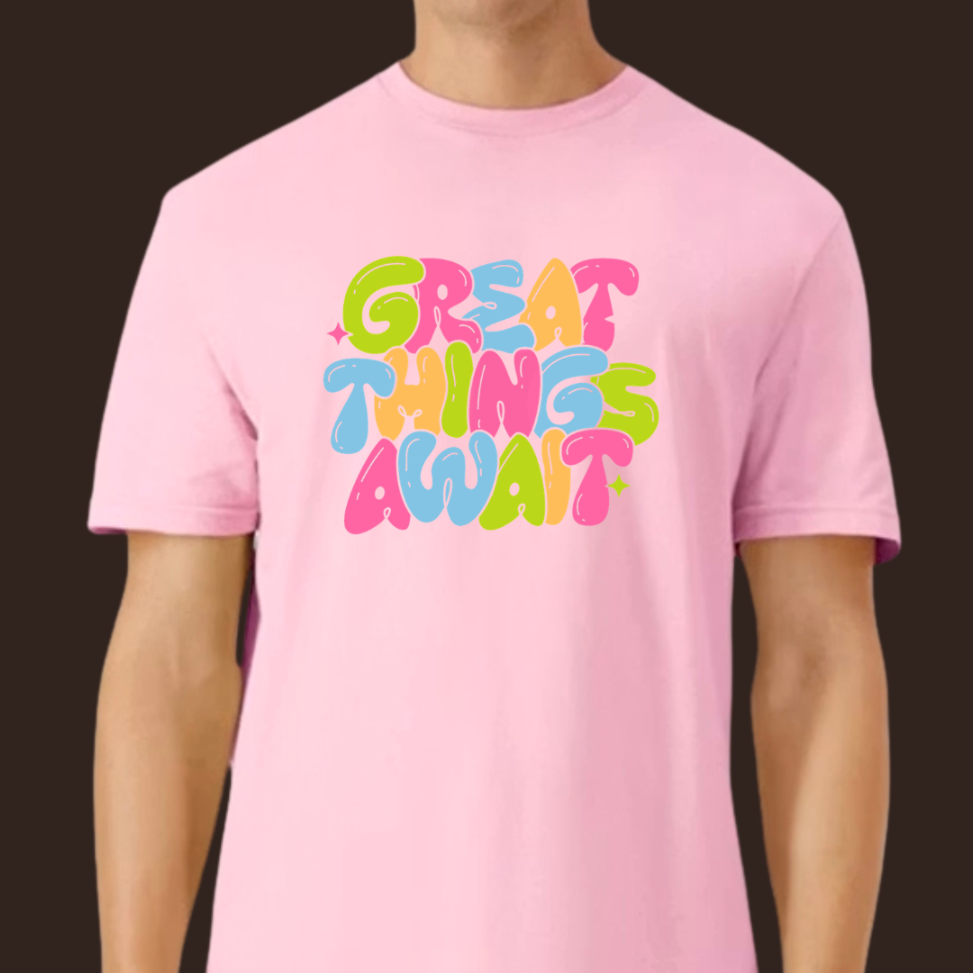 Great Things Await T-Shirt | Colorful Inspirational Graphic Tee | Positive Motivational Unisex Shirt | Trendy Streetwear | 12 Colors