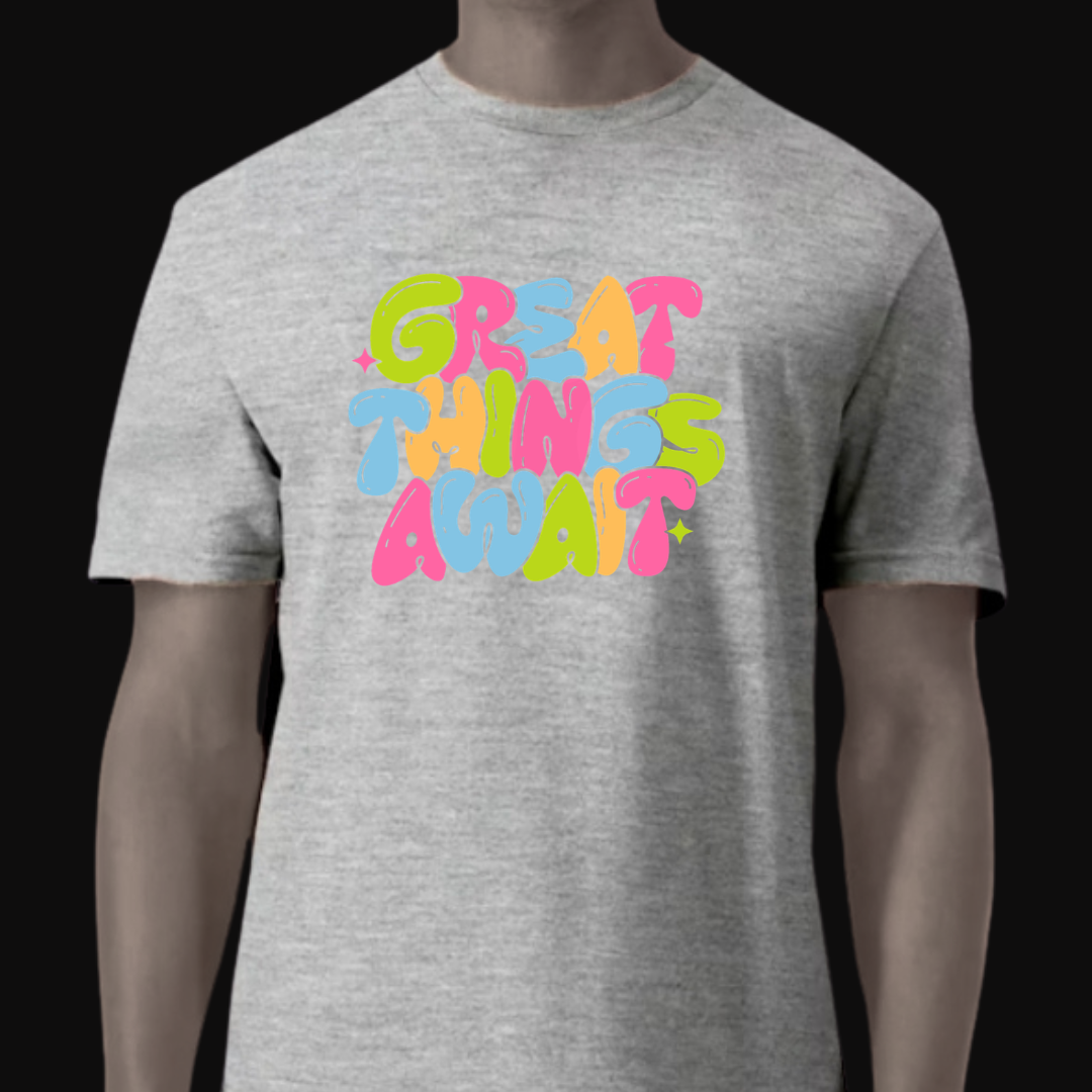 Great Things Await T-Shirt | Colorful Inspirational Graphic Tee | Positive Motivational Unisex Shirt | Trendy Streetwear | 12 Colors