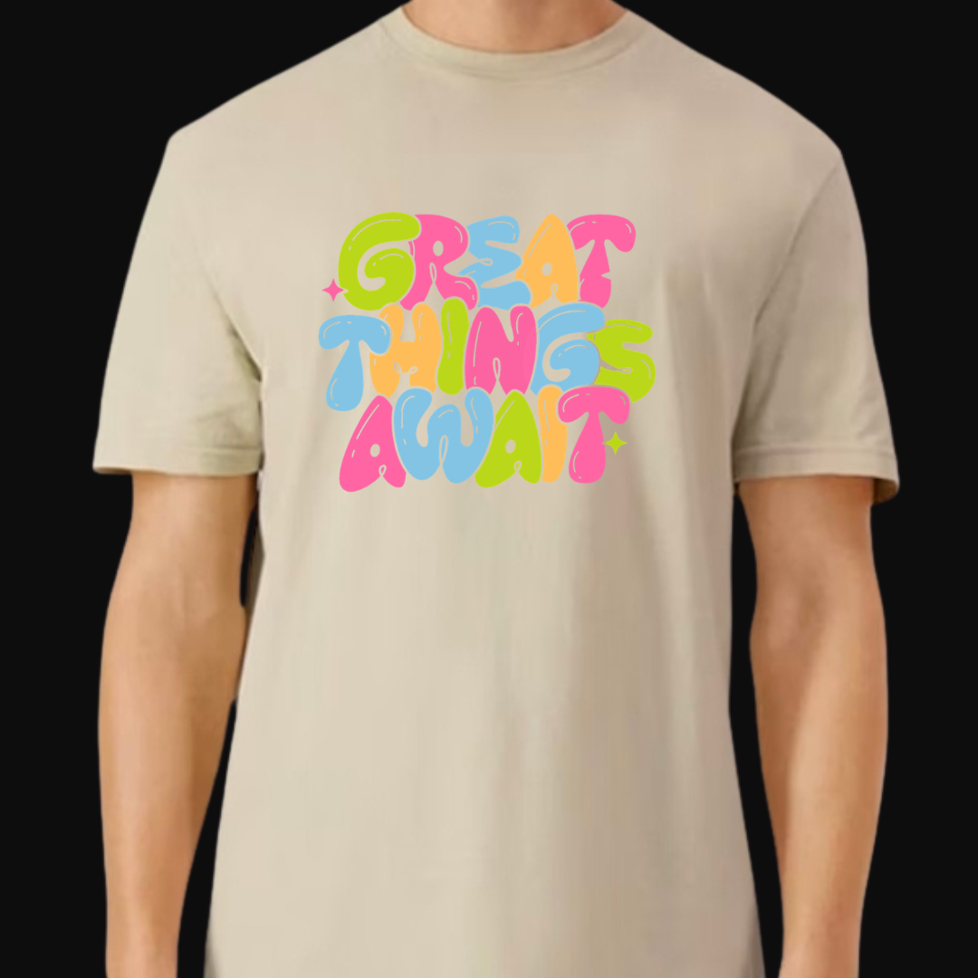 Great Things Await T-Shirt | Colorful Inspirational Graphic Tee | Positive Motivational Unisex Shirt | Trendy Streetwear | 12 Colors