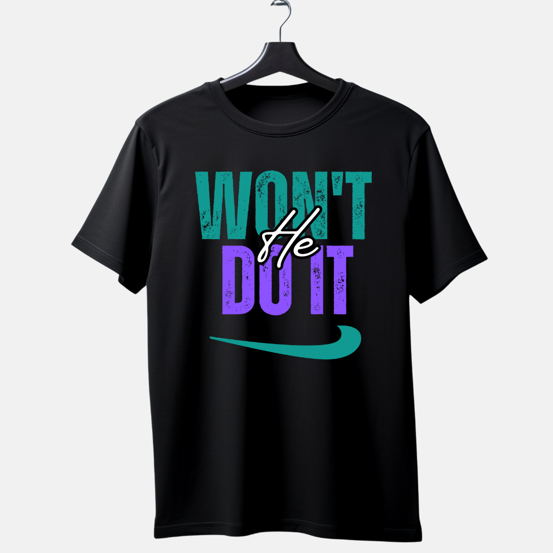 WON’T HE DO IT – Short Sleeve T-Shirt