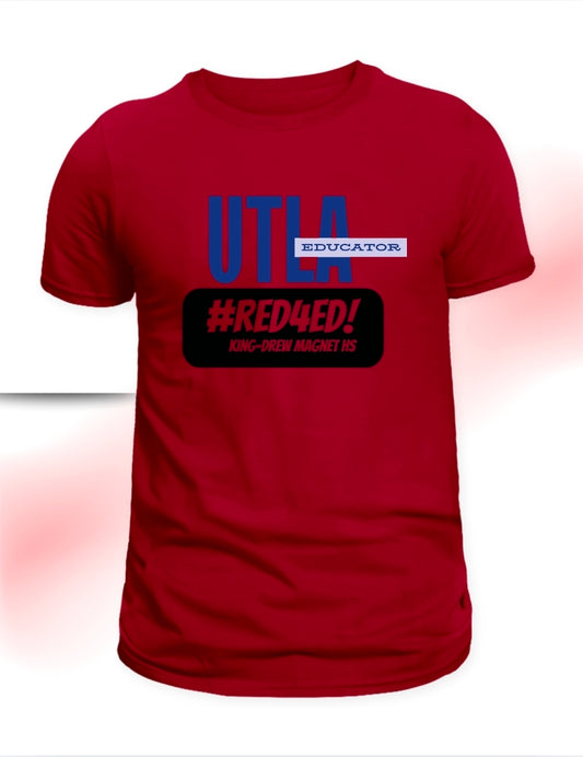UTLA Educator #Red4Ed – King/Drew Magnet HS Solidarity Tee