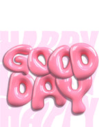 Happy Good Day Pink Glossy Tee Positive Vibes T-Shirt by Ivriy American