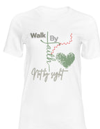 Walk By Faith , Not By Sight T-shirt 2