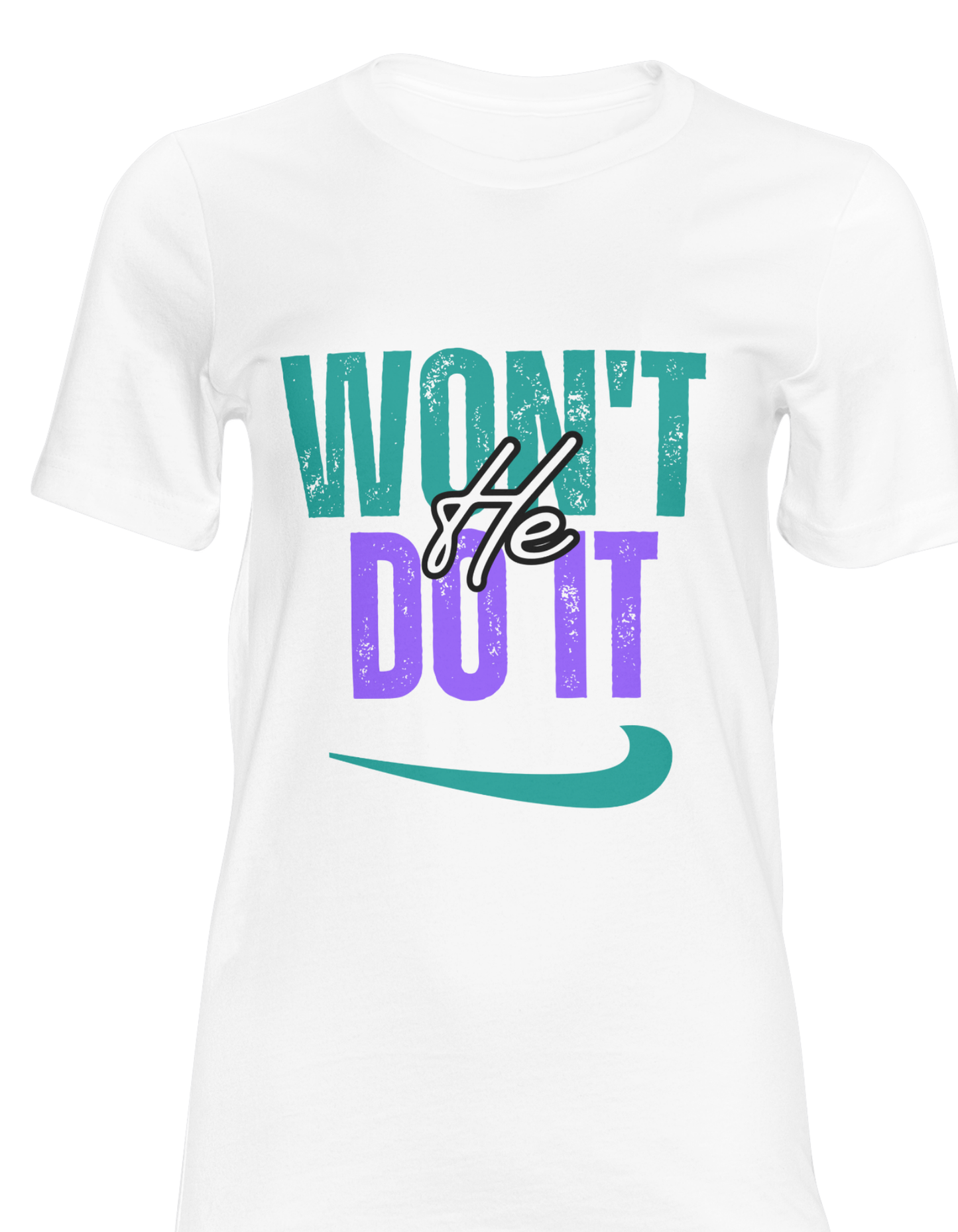 WON’T HE DO IT – Short Sleeve T-Shirt