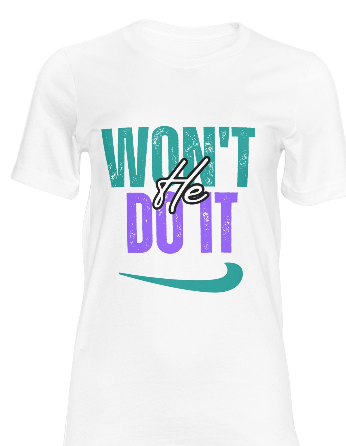 WON’T HE DO IT – Short Sleeve T-Shirt