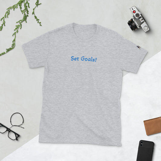 Set Goals! Short-Sleeve Unisex T-Shirt
